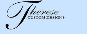 Therese Custom Designs